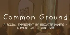Common Ground @ Commune Cafe
