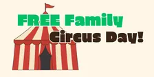 FREE Family Circus Day! 🎪
