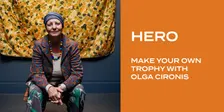Hero: Make Your Own Trophy with Olga Cironis