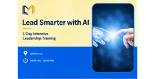 Lead Smarter with AI – 1 Day Intensive Leadership Training