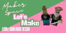 Let’s Make: LEGO® Minifigure Design • Spring 2026 • Ballarat Library Maker Space