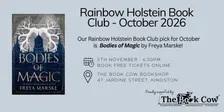 October Rainbow Holstein Book Club - Bodies of Magic