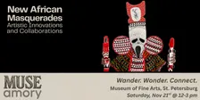 MUSEamory: New African Masquerades (St Pete)
