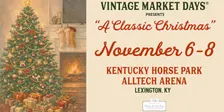 Vintage Market Days® Lexington - A Classic Christmas