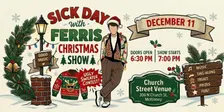 Sick Day with Ferris: The Christmas Show