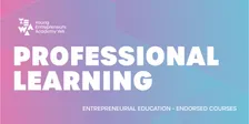 YEAWA Entrepreneurial Education Courses: Professional Learning Day