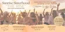 Sunrise Sisterhood "The Rise Tour" - Brisbane Riverside Event