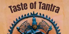 Taste of Tantra - The practice beneath the practice