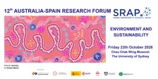 12th Australia-Spain Research Forum: Environment & Sustainability