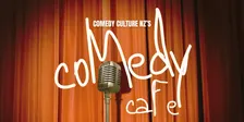 Comedy Culture's Comedy Cafe