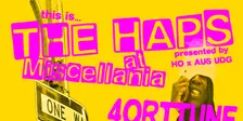 Aus.udg x H.O pres. 'The Haps' ft Trae Monte, 4ORTTUNE, prahanstation, Kenny Bounce, ECO$YSTEM + more