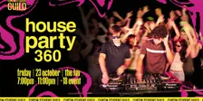 House Party 360 - Non-Curtin Guests