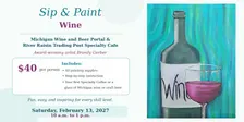Sip and Paint Saturday, February 13, 2027, 10 a.m. to 1 p.m. – Wine
