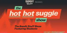 10/23 (COMEDY) Bandit Theater presents: Hot Hot Suggie @ FREMONT ABBEY