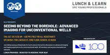 SPE YP: Lunch & Learn - Seeing Beyond the Borehole