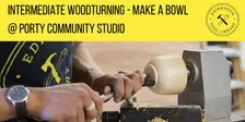 Class: Woodturning for Intermediates (Bowl)
