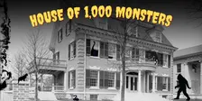 House of 1,000 Monsters