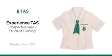 Experience TAS - Prospective Year 7 Evening