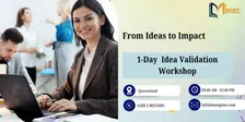 From Ideas to Impact: 1 Day Idea Validation Workshop in Queensland
