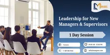 Leadership for New Managers & Supervisors – Toronto | 1 Day