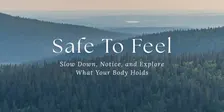 Safe To Feel