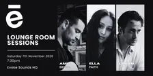 Evoke Sounds // Lounge Room Sessions (ft. AMIT BENITA, ELLA FAITH, LAKYN)