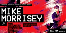 Mike Morrisey (UK) — Inner Mind, Good Times & Revolver Sundays