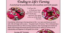 Tending to Life’s Turning