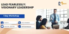 Lead Fearlessly: 1 Day Visionary Leadership Training in Canberra
