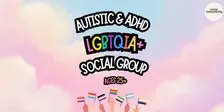 Autistic & ADHD LGBTQIA+ Social Group (25+)