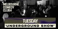 Underground Comedy Tuesday