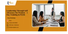 Leadership Through Self-Advocacy for Women – 1 Day Training in Perth