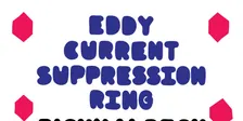Eddy Current Suppression Ring Adelaide