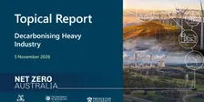 Net Zero Australia Report launch: Decarbonising Heavy Industry