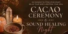 Cacao Ceremony & Sound Healing