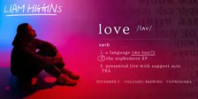 Liam Higgins - Love Is A Language Tour - Toowoomba