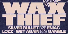 Runaway Club Presents: Wax Thief at Old Habits