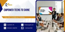 Empower Teens to Shine – 1 Day Self-Confidence Training in Long Beach, CA