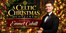 A Celtic Christmas Concert with Emmet Cahill