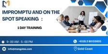 Impromptu and On the Spot Speaking: 1-Day Training in Gold Coast