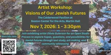 Artist Workshop: Visions of Our Jewish Futures