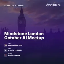 Mindstone London October AI Meetup