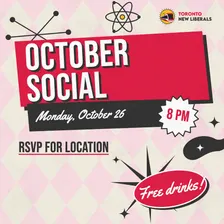 Toronto New Liberals - October Social