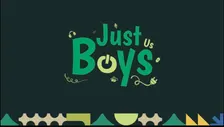 Just Us Boys - Live Event