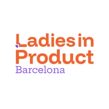 Ladies in Product BCN - October 2026, Session #28