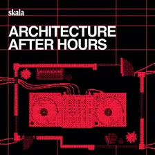 ARCHITECTURE AFTER HOURS: Berlin 2.0 (How sustainable is our profession???)