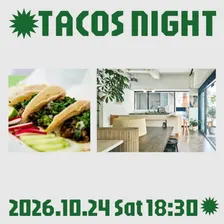 Tacos Night | タコスナイト 🌮🌮🌮
