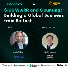 $100M ARR and Counting: Building a Global Business from Belfast