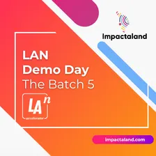 Impactaland: 🏆 LAN Demo Day - The Batch 5