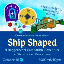 💫 Ship Shaped: Play a TTRPG with Counterspell at Welcome to Chinatown